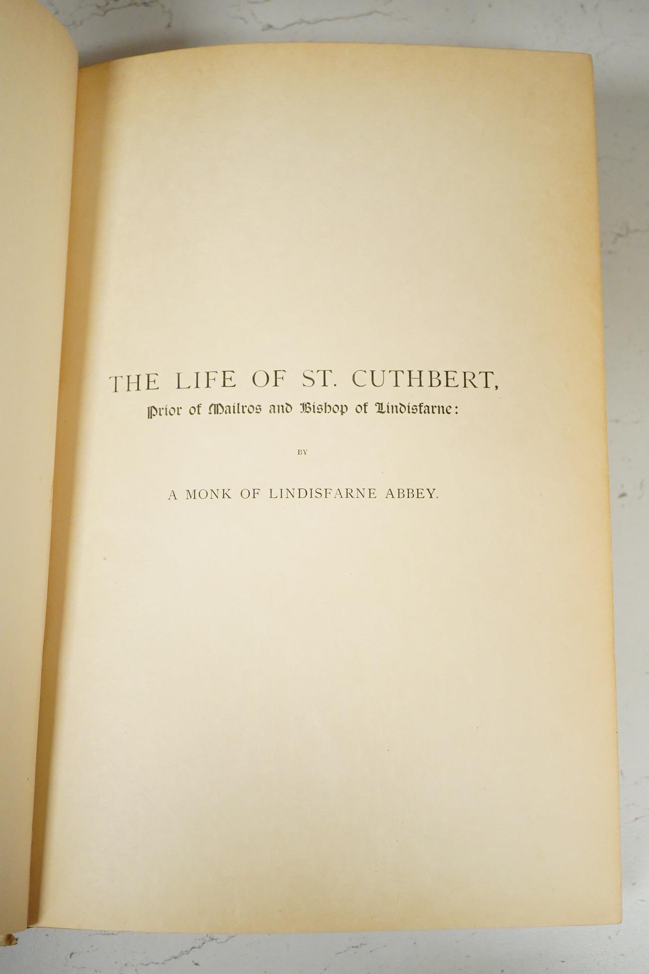 Forbes - Leith, W. (editor) - The Life of Saint Cuthbert. Written anonymously about the year A.D. 700. With forty-five full-page illuminations from the Lawson MS. End of Twelfth Century. original gilt vellum backed cloth